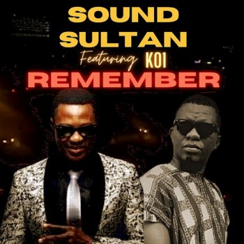 Sound Sultan feat. K01 Remember