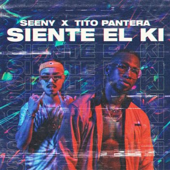 Seeny Siente el Ki (feat. Tito Pantera)