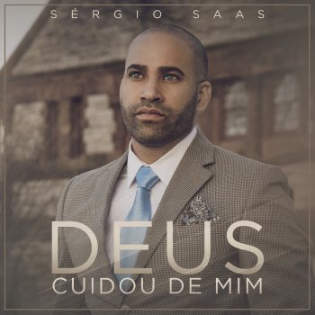 Sérgio Saas Deus Cuidou de Mim (Playback)