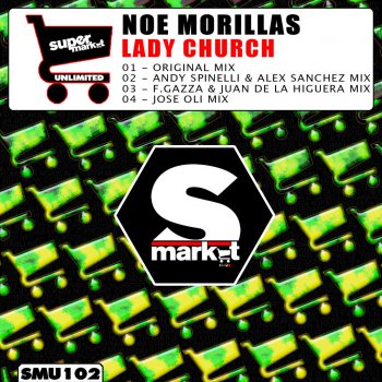 Noe Morillas Lady Church (F.Gazza & Juan de la Higuera Remix)