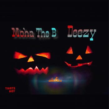 Moha The B feat. Deezy Madasaca