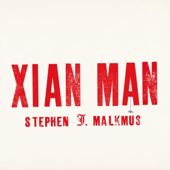Stephen Malkmus Xian Man