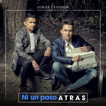 Jorge Celedón feat. Sergio Luis Rodrí Ni Un Paso Atrás