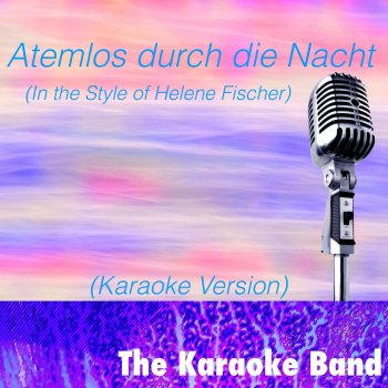Karaoke Band Atemlos durch die Nacht (In the Style of Helene Fischer) - Karaoke Version