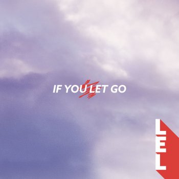 Lel feat. Chaeli If You Let Go (Chez Remix)