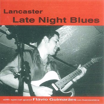 Lancaster The Blues Took Over My Life