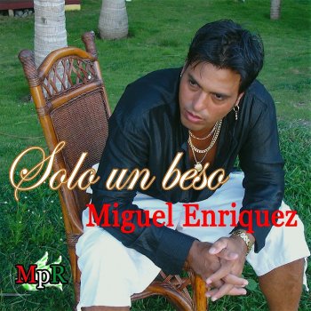 Miguel Enriquez Solo Un Beso (2009) Version Son Tradicional