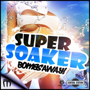 Bombs Away Super Soaker (Kronic Remix)