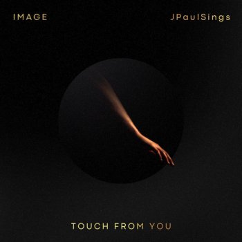Image Touch from You (feat. Jpaulsings)