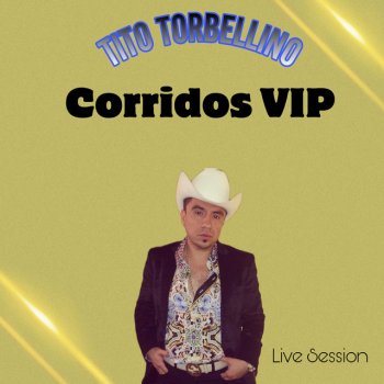 Tito Torbellino El Corrido del M1 (Live Session)