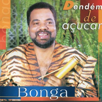 Bōnga Dendém de Açucar