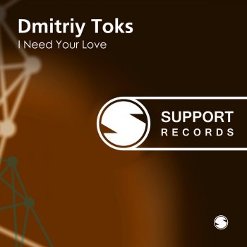 Dmitriy Toks I Need Your Love - Original Mix
