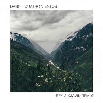 Danit feat. Rey & Kjavik Cuatro Vientos - Rey & Kjavik Remix