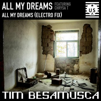 Tim Besamusca feat. Chrysa T All My Dreams (Electro Fix)