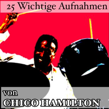 Chico Hamilton Free Form (improvisation) [with Buddy Collette]