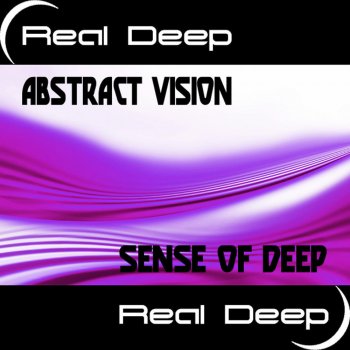 Abstract Vision Sense of Deep (Original Mix)