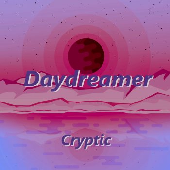CRYPTIC Daydreamer