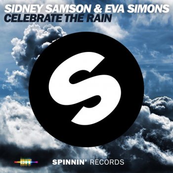Sidney Samson feat. Eva Simons Celebrate The Rain - Original Mix
