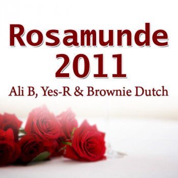 Ali B., Yes-R & Brownie Dutch Rosamunde 2011