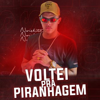 DJ Noiskita Voltei pra Piranhagem