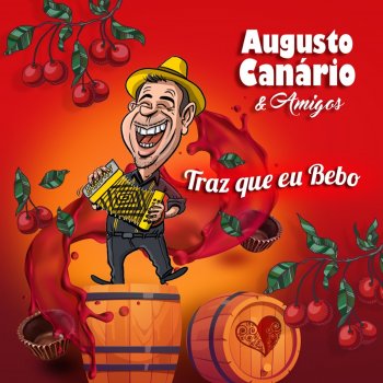 Augusto Canario & Amigos Traz Que Eu Bebo
