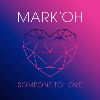 Mark 'Oh Someone To Love