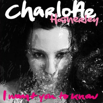 Charlotte Hatherley I Want You To Know - Osymyso Remix