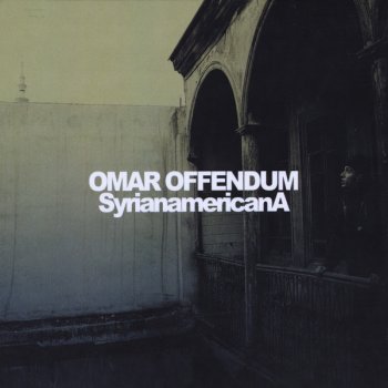 Omar Offendum Straight Street