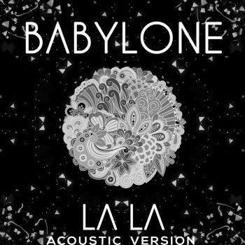 Babylone LA LA (Acoustic Version)