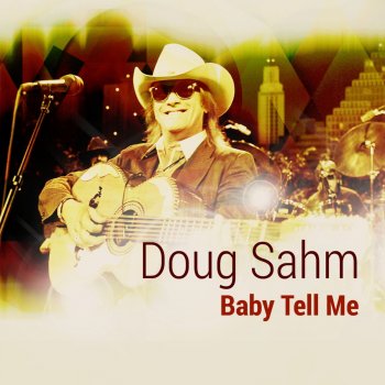 Doug Sahm Can't Believe You Wanna Leave