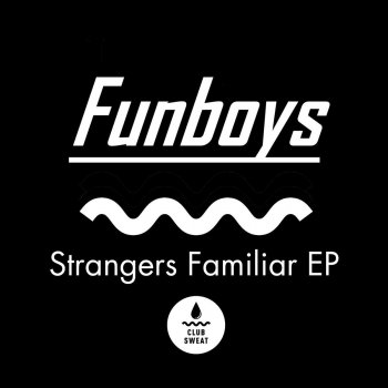 Funboys Strangers Familiar (Flex Cop Remix)