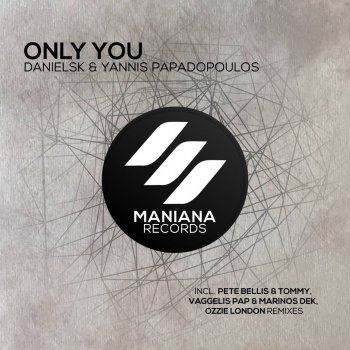 DanielSK feat. Yannis Papadopoulos, Vaggelis Pap & Marinos Dek Only You - Vaggelis Pap & Marinos Dek Remix