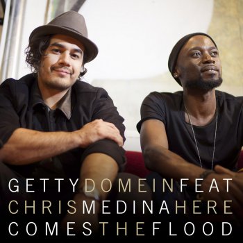 Getty Domein & Chris Medina Here Comes the Flood