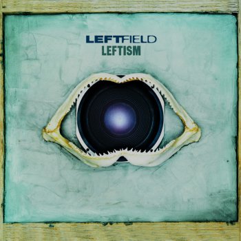 Leftfield Open Up - Remastered