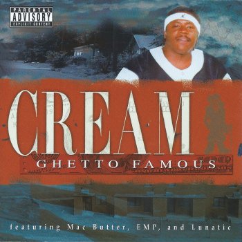 Cream Ghetto Famous