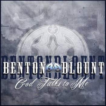 Benton Blount God Talks to Me