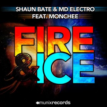 Shaun Bate feat. MD Electro & Monchee Fire & Ice (Bigroom Mix)