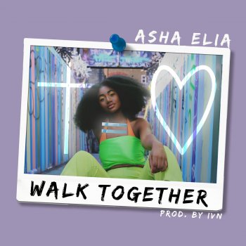 Asha Elia Walk Together