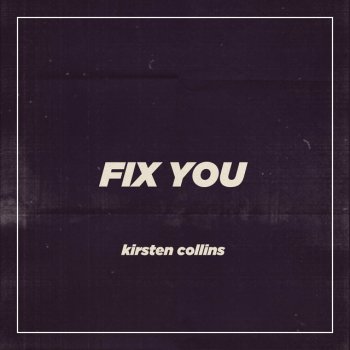 Kirsten Collins Fix You