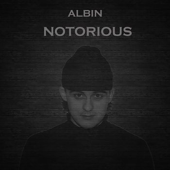 Albin Notorious