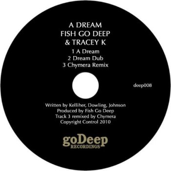 Fish Go Deep Feat. Tracey K A Dream (Dream Dub)