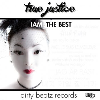 True Justice Im The Best - Original Mix