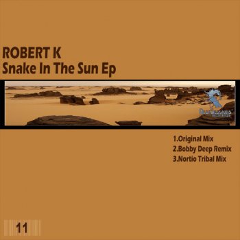 Robert K Snake In The Sun - Original Mix