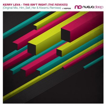 Kerry Leva This Isn't Right (Him Self Her Remix)