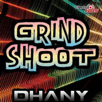 Dhany Grind Shoot - Original Mix