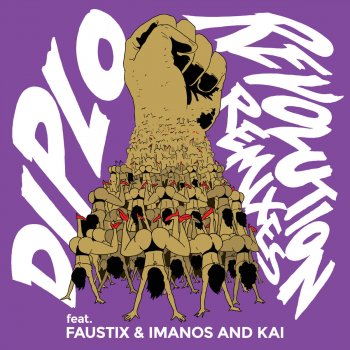 Diplo feat. Faustix & Imanos and Kai, Diplo, Faustix & Imanos, Kai & Run DMT Revolution - RUN DMT Remix