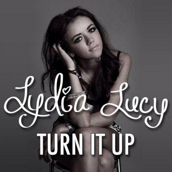 Lydia Lucy Turn It Up