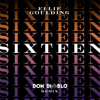 Ellie Goulding Sixteen (Don Diablo Remix)