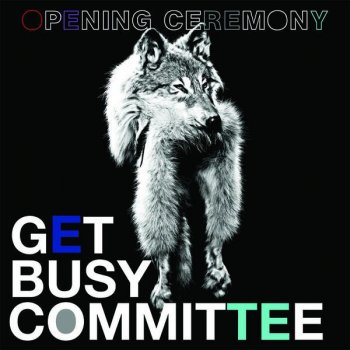 Get Busy Committee Opening Ceremony (Dirty)