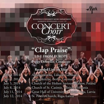 Diane White, Heather Sitek, Brandon Russell, Kyle Rusk, Mansfield University Concert Choir & Peggy Dettwiler Clap Praise (Live)